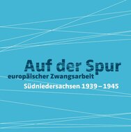 Logo der Ausstellung "Auf der Spur europäischer Zwangsarbeit. Südniedersachsen 1939 - 1945"