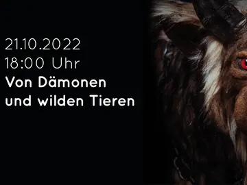 Von Dämonen und wilden Tieren