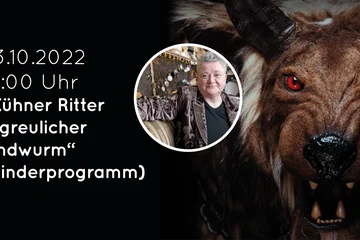 „Kühner Ritter & greulicher Lindwurm“ (Kinderprogramm)