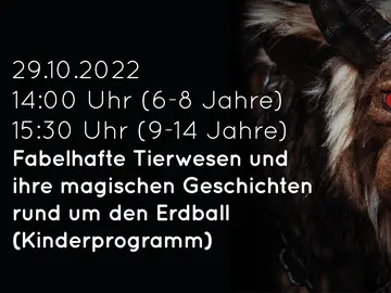 Fabelhafte Tierwesen und ihre magischen  Geschichten rund um den Erdball (Kinderprogramm)