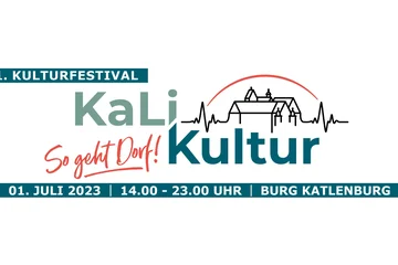 1. Kulturfestival KaLi Kultur. So geht Dorf! 01. Juli 2023 | 14:00 - 23:00 Uhr | Burg Kattlenburg