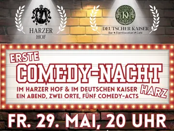 Comedy-Nacht im Harzer Hof und Deutschen Kaiser