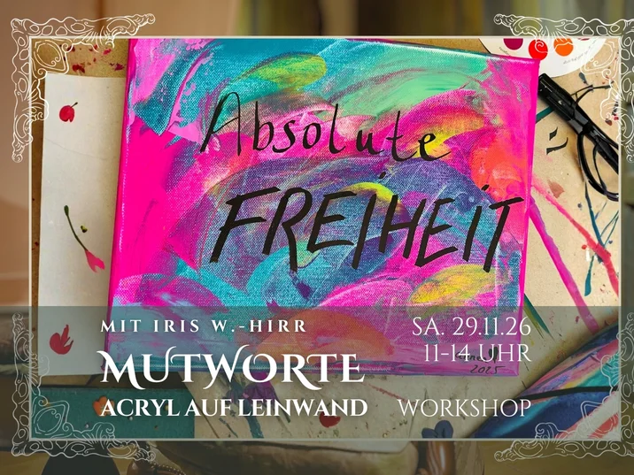 Mutworte – Malen mit Acryl auf Leinwand
